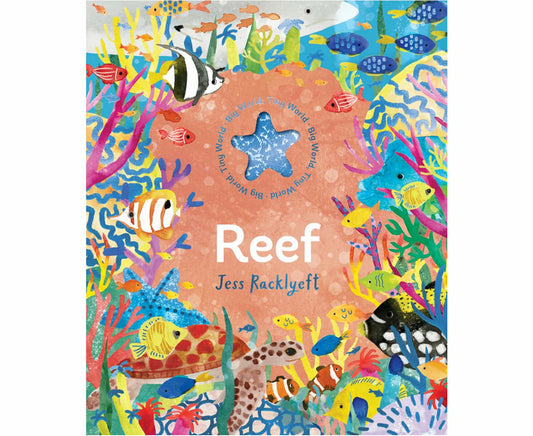 Big World, Tiny World: Reef - Jess Racklyeft (Hardcover Book)