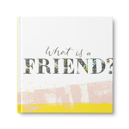 Compendium - What is a Friend? Hardcover Book